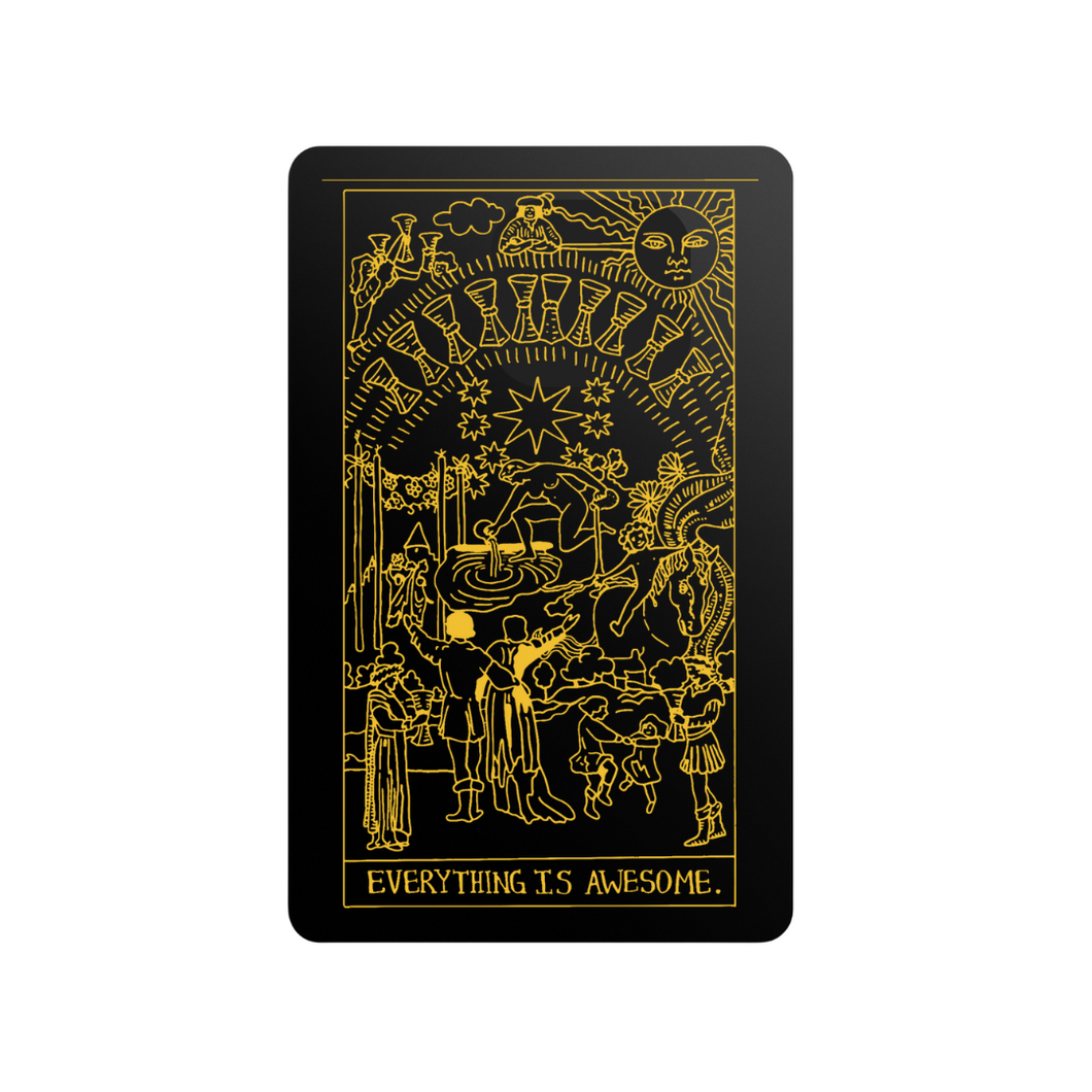 Everything Is AWESOME Forever Tarot Wallet Card