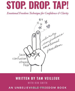 Stop. Drop. Tap. Emotional Freedom Technique for Clarity and Confidence